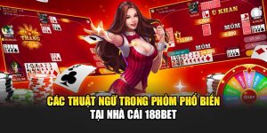 Các Thuật Ngữ Trong Phỏm Phổ Biến Tại Nhà Cái 188Bet 10 Các Thuật Ngữ Trong Phỏm Phổ Biến Tại Nhà Cái 188Bet