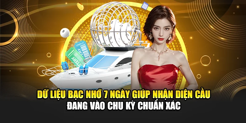 Soi Cầu Xổ Số Miền Bắc 13/06 Chính Xác Theo Kinh Nghiệm Lâu Năm 2  Dữ liệu bạc nhớ 7 ngày giúp nhận diện cầu đang vào chu kỳ chuẩn xác