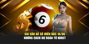 Soi Cầu Xổ Số Miền Bắc 17/06 – Dự Đoán Tối Ưu 4 Soi Cầu Xổ Số Miền Bắc 17/06 – Dự Đoán Tối Ưu