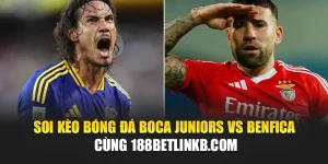 Soi Kèo Bóng Đá Boca Juniors Vs Benfica Cùng bovweb35.in.net 5 Soi Kèo Bóng Đá Boca Juniors Vs Benfica Cùng bovweb35.in.net